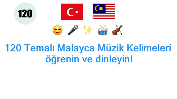 120 Temalı Malayca Müzik Kelimeleri: öğrenin ve dinleyin!